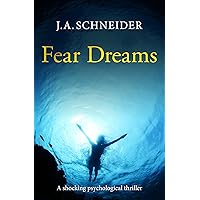 FEAR DREAMS: A terrifying psychological thriller with a killer twist (Detective Kerri Blasco Book 1) FEAR DREAMS: A terrifying psychological thriller with a killer twist (Detective Kerri Blasco Book 1) Kindle Paperback