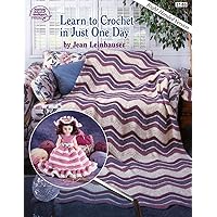 Learn to Crochet in Just One Day: Right-Handed Version (Book 1146) Learn to Crochet in Just One Day: Right-Handed Version (Book 1146) Paperback