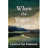 When the Waters Came (A Day to Remember Book 1) When the Waters Came (A Day to Remember Book 1) Kindle Paperback Audible Audiobook Audio CD