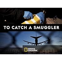 To Catch a Smuggler Season 1