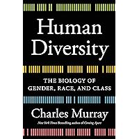 Human Diversity: The Biology of Gender, Race, and Class Human Diversity: The Biology of Gender, Race, and Class Audible Audiobook Hardcover Kindle