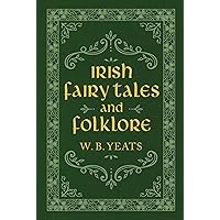 Irish Fairy Tales and Folklore Irish Fairy Tales and Folklore Hardcover Kindle Audible Audiobook