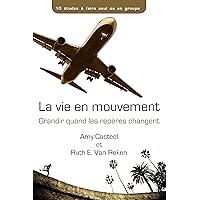 La vie en mouvement: Grandir quand les repères changent (French Edition) La vie en mouvement: Grandir quand les repères changent (French Edition) Kindle Paperback