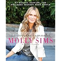 The Everyday Supermodel: My Beauty, Fashion, and Wellness Secrets Made Simple The Everyday Supermodel: My Beauty, Fashion, and Wellness Secrets Made Simple Kindle Paperback