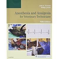 Anesthesia and Analgesia for Veterinary Technicians Anesthesia and Analgesia for Veterinary Technicians Paperback Kindle Spiral-bound