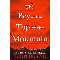 The Boy at the Top of the Mountain The Boy at the Top of the Mountain Kindle Paperback Audible Audiobook Hardcover