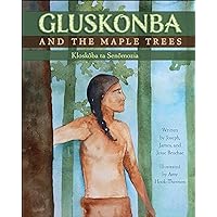 Gluskonba and the Maple Trees Gluskonba and the Maple Trees Kindle