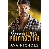Bossy Alpha Protector: A Brother’s Best Friend, Billionaire Boss Romance (Bossy Alpha Billionaires) Bossy Alpha Protector: A Brother’s Best Friend, Billionaire Boss Romance (Bossy Alpha Billionaires) Kindle Audible Audiobook Paperback