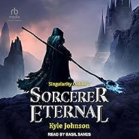 Sorcerer Eternal: Singularity Online Series, Book 7 Sorcerer Eternal: Singularity Online Series, Book 7 Audible Audiobook Kindle Paperback Audio CD