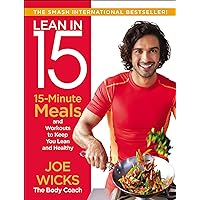 Lean in 15: 15-Minute Meals and Workouts to Keep You Lean and Healthy Lean in 15: 15-Minute Meals and Workouts to Keep You Lean and Healthy Kindle Paperback