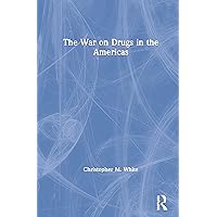 The War on Drugs in the Americas The War on Drugs in the Americas Paperback Kindle Hardcover