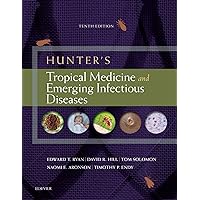 Hunter's Tropical Medicine and Emerging Infectious Diseases E-Book: Expert Consult - Online and Print Hunter's Tropical Medicine and Emerging Infectious Diseases E-Book: Expert Consult - Online and Print eTextbook Hardcover