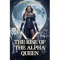 The Rise of the Alpha Queen