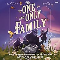 The One and Only Family (The One and Only Ivan Series) The One and Only Family (The One and Only Ivan Series) Hardcover Audible Audiobook Kindle Paperback Audio CD