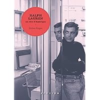 Ralph Lauren - Un rêve d'Amérique (French Edition) Ralph Lauren - Un rêve d'Amérique (French Edition) Kindle Paperback