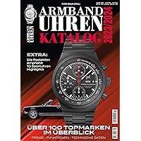 Armbanduhren Katalog 2023/2024: Über 100 Top-Marken im Überblick. DAS Standardwerk für alle Uhrmacher, Sammler und Uhrenfans