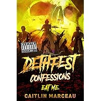 Dethfest Confessions: Eat Me (Dethfest Confessions: The Devil's Playlist) Dethfest Confessions: Eat Me (Dethfest Confessions: The Devil's Playlist) Kindle