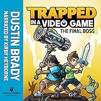 Trapped in a Video Game: The Final Boss: Trapped in a Video Game, Book 5 Trapped in a Video Game: The Final Boss: Trapped in a Video Game, Book 5 Paperback Kindle Audible Audiobook Hardcover