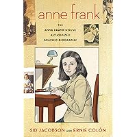 Anne Frank: The Anne Frank House Authorized Graphic Biography Anne Frank: The Anne Frank House Authorized Graphic Biography Paperback Library Binding