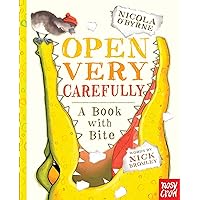 Open Very Carefully: A Book with Bite Open Very Carefully: A Book with Bite Board book Paperback Hardcover