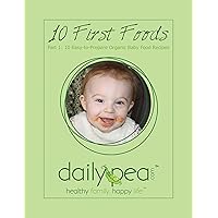10 First Foods: Easy-to-Prepare Organic Baby Food Recipes