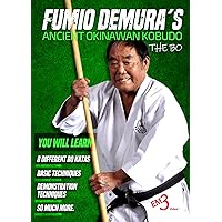 BO by Fumio Demura - Ancient Okinawan Kobudo BO by Fumio Demura - Ancient Okinawan Kobudo DVD