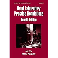 Good Laboratory Practice Regulations (ISSN Book 168) Good Laboratory Practice Regulations (ISSN Book 168) Kindle Hardcover