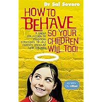 How to Behave So Your Children Will Too! How to Behave So Your Children Will Too! Paperback Audio, Cassette