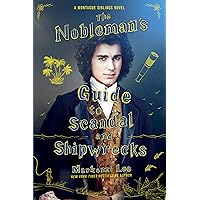 The Nobleman's Guide to Scandal and Shipwrecks (Montague Siblings, 3) The Nobleman's Guide to Scandal and Shipwrecks (Montague Siblings, 3) Paperback Audible Audiobook Kindle Hardcover Audio CD