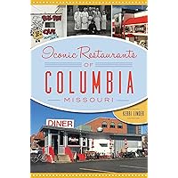 Iconic Restaurants of Columbia, Missouri (American Palate) Iconic Restaurants of Columbia, Missouri (American Palate) Paperback Kindle Hardcover