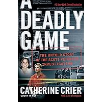 A Deadly Game: The Untold Story of the Scott Peterson Investigation A Deadly Game: The Untold Story of the Scott Peterson Investigation Kindle Hardcover Paperback