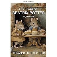 The Complete Beatrix Potter Collection vol 2 : Tales & Original Illustrations