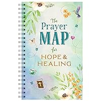 The Prayer Map for Hope and Healing (Faith Maps) The Prayer Map for Hope and Healing (Faith Maps) Spiral-bound