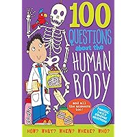100 Questions About... The Human Body 100 Questions About... The Human Body Hardcover