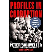Profiles in Corruption: Abuse of Power by America's Progressive Elite Profiles in Corruption: Abuse of Power by America's Progressive Elite Hardcover Audible Audiobook Kindle Paperback Audio CD