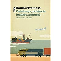Catalunya, potència logística natural: L'Estat contra el mercat (P.VISIONS) (Catalan Edition) Catalunya, potència logística natural: L'Estat contra el mercat (P.VISIONS) (Catalan Edition) Kindle