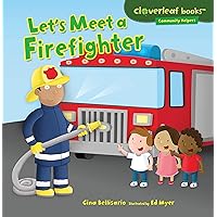 Let's Meet a Firefighter (Cloverleaf Books ™ ― Community Helpers) Let's Meet a Firefighter (Cloverleaf Books ™ ― Community Helpers) Paperback Kindle Audible Audiobook Library Binding