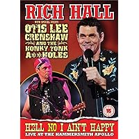 Rich Hall - Hell No I Ain't Happy Live At The Hammersmith Apollo [DVD]