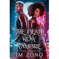 The Death Row Vampire: The Cradle Of All Kind Book One