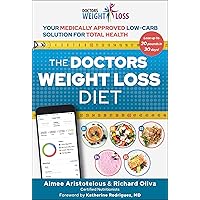 The Doctors Weight Loss Diet: Your Medically Approved Low-Carb Solution for Total Health The Doctors Weight Loss Diet: Your Medically Approved Low-Carb Solution for Total Health Kindle Hardcover