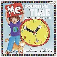 Me Counting Time: From Seconds to Centuries Me Counting Time: From Seconds to Centuries Paperback Hardcover