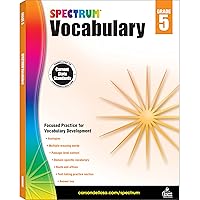 Spectrum 5th Grade Vocabulary Workbooks, Ages 10 to 11, Grade 5 Vocabulary, Reading Comprehension Context Clues, Vocabulary Analogies, Multiple-Meaning Words, Roots and Affixes - 160 Pages Spectrum 5th Grade Vocabulary Workbooks, Ages 10 to 11, Grade 5 Vocabulary, Reading Comprehension Context Clues, Vocabulary Analogies, Multiple-Meaning Words, Roots and Affixes - 160 Pages Paperback