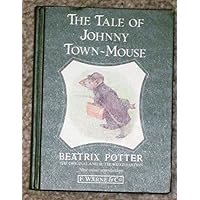 The Tale of Johnny Town-mouse (Peter Rabbit) The Tale of Johnny Town-mouse (Peter Rabbit) Hardcover Kindle Audible Audiobook Library Binding Paperback MP3 CD Library Binding