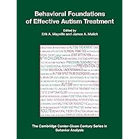 Behavioral Foundations of Effective Autism Treatment Behavioral Foundations of Effective Autism Treatment Hardcover