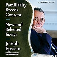 Familiarity Breeds Content: New and Selected Essays Familiarity Breeds Content: New and Selected Essays Paperback Kindle Audible Audiobook Audio CD