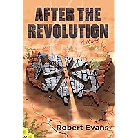 After the Revolution: A Novel After the Revolution: A Novel Paperback Kindle