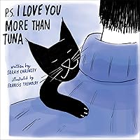 P.S. I Love You More Than Tuna P.S. I Love You More Than Tuna Hardcover Kindle