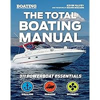 The Total Boating Manual: 311 Powerboat Essentials (Boating Magazine) (English Edition) The Total Boating Manual: 311 Powerboat Essentials (Boating Magazine) (English Edition) Kindle Edition Flexibound