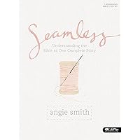 Seamless: Understanding the Bible as One Complete Story (Member Book) Seamless: Understanding the Bible as One Complete Story (Member Book) Paperback Spiral-bound