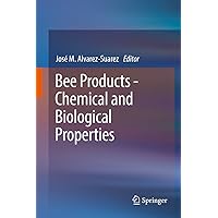Bee Products - Chemical and Biological Properties Bee Products - Chemical and Biological Properties Kindle Hardcover Paperback